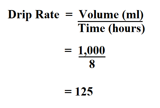 Calculate Drip Rate.