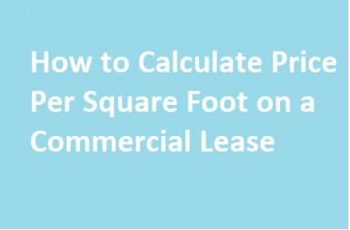 How to Calculate Price per Square Foot Commercial Lease.