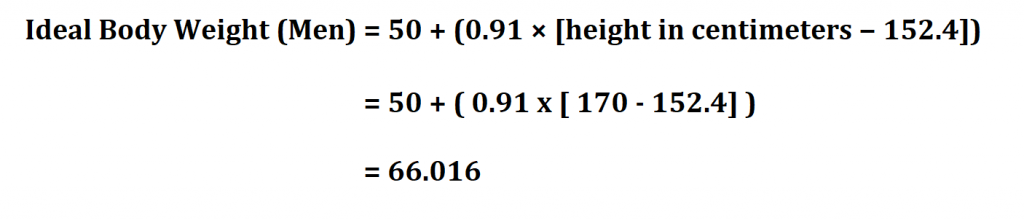  Calculate Ideal Body Weight.