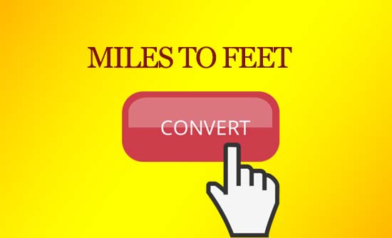 How To Convert Miles To Feet 